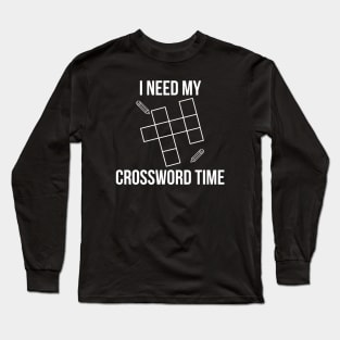 I Need My Crossword Time Long Sleeve T-Shirt